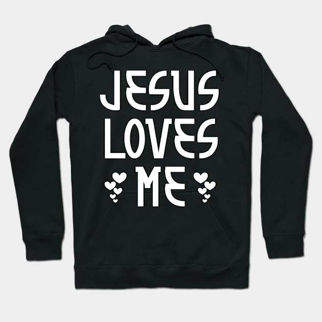 Jesus Loves Me Hoodie by GraceFieldPrints